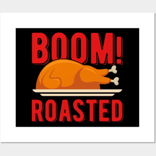 Thanksgiving Boom Roasted Funny Turkey Posters and Art